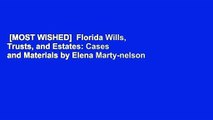 [MOST WISHED]  Florida Wills, Trusts, and Estates: Cases and Materials by Elena Marty-nelson