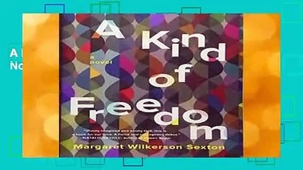 A Kind of Freedom: A Novel