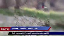 Cudi Dağı'nda PKK'ya ait 3 katlı mağara imha edildi