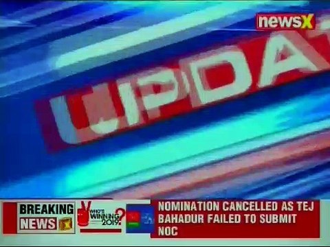 SP Candidate from Varanasi Tej Bahadur yadav's nomination cancelled by Election Commission