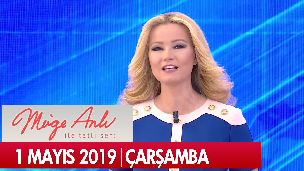 Müge Anlı ile Tatlı Sert 1 Mayıs  2019 - Tek Parça