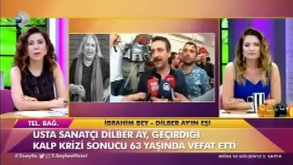Dilber Ay2ın eşi yaşadığı acıyı anlattı