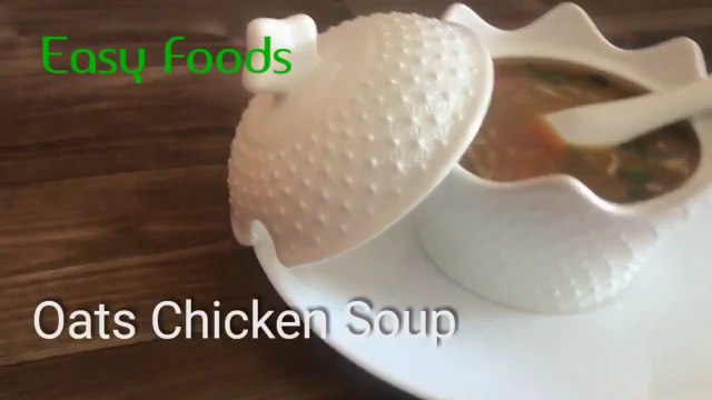 EASY FOODS||Oats Chicken Soup Recipe In Malayalam||ഓട്ട്സ് ചിക്കെൻ സൂപ്പ്||Homemade Recipe 02