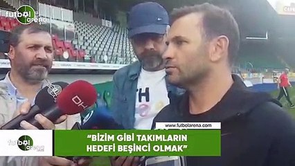 Okan Buruk: "Bizim gibi takımların hedefi  beşinci olmak"
