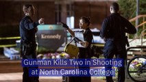 Gunman Kills Two in Shooting at North Carolina College