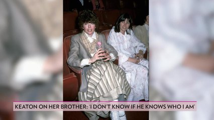 Diane Keaton Says Her Brother Randy Has Dementia: 'I Don’t Know If He Knows Who I Am'