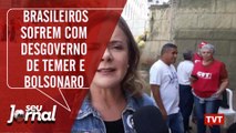 Haddad: Brasileiros sofrem com desgoverno de Temer e Bolsonaro