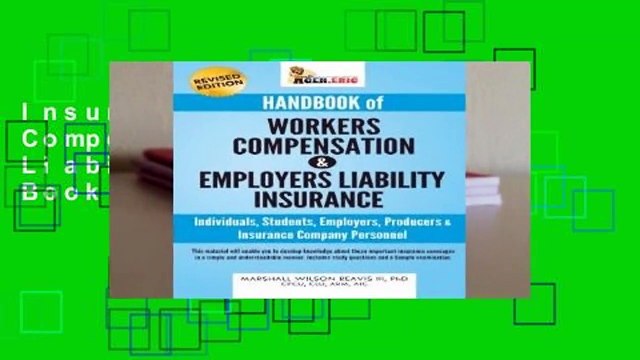 Insurance: Workers Compensation Employers Liability: A Self-Study Book