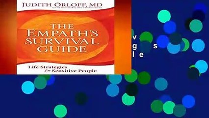 The Empath s Survival Guide: Life Strategies for Sensitive People