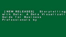 [NEW RELEASES]  Storytelling with Data: A Data Visualization Guide for Business Professionals by