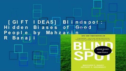 [GIFT IDEAS] Blindspot: Hidden Biases of Good People by Mahzarin R Banaji