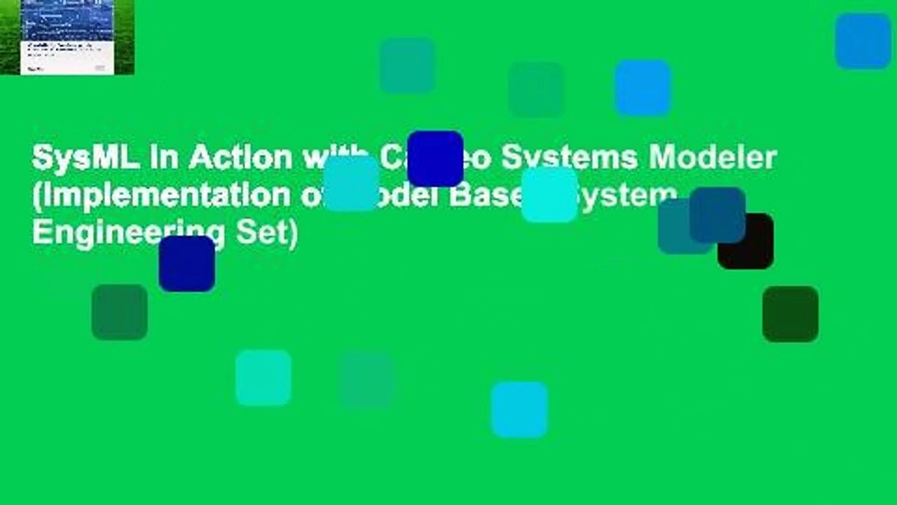 SysML in Action with Cameo Systems Modeler (Implementation of Model