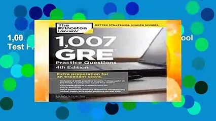 1,007 GRE Practice Questions (Graduate School Test Preparation)