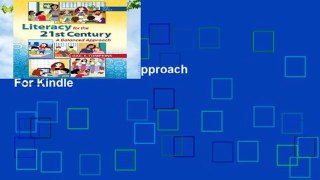 Literacy for the 21st Century: A Balanced Approach  For Kindle