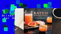 Online Batch Cocktails: Make-Ahead Pitcher Drinks for Every Occasion  For Online