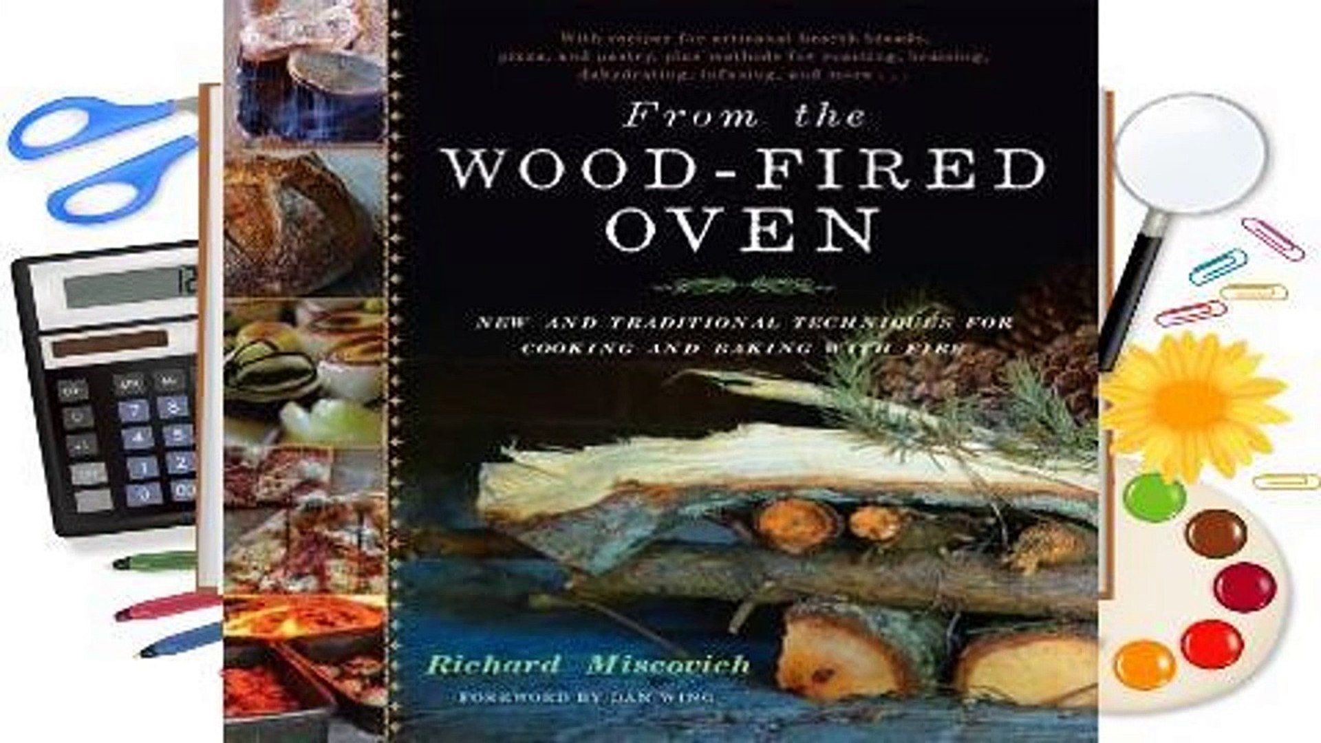 Full E-book From the Wood-Fired Oven: New and Traditional Techniques for Cooking and Baking with