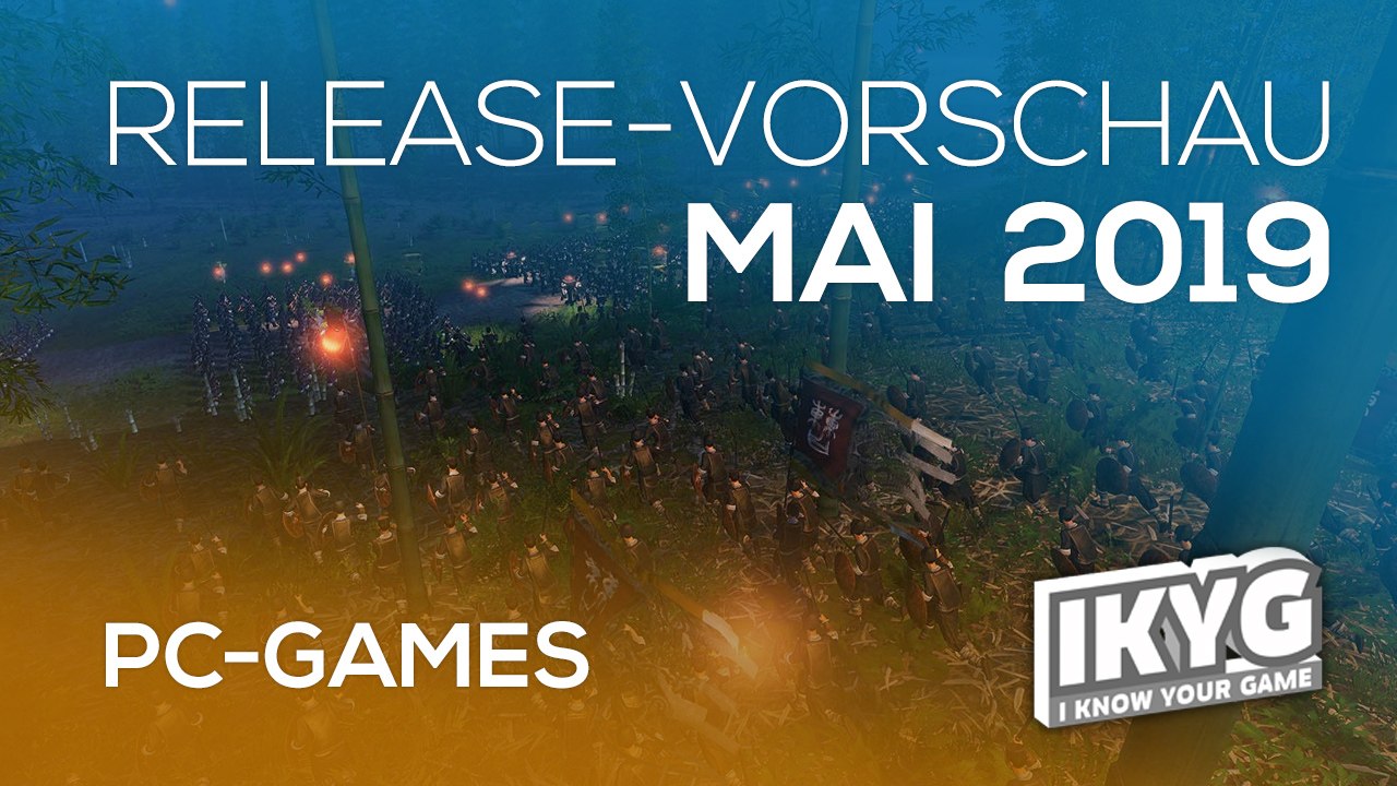 Games-release-vorschau - mai 2019 - pc