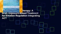Emotion Efficacy Therapy: A Brief, Exposure-Based Treatment for Emotion Regulation Integrating ACT