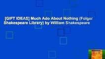 [GIFT IDEAS] Much Ado About Nothing (Folger Shakespeare Library) by William Shakespeare