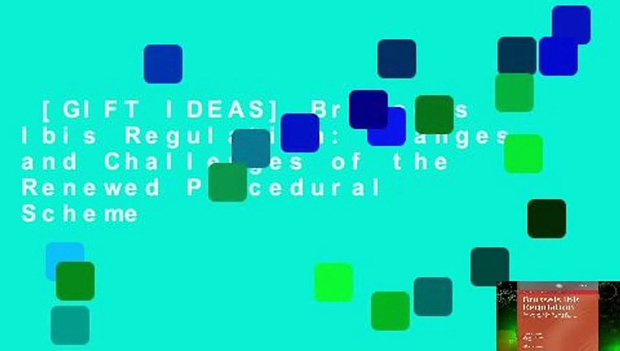 [GIFT IDEAS] Brussels Ibis Regulation: Changes and Challenges of the Renewed Procedural Scheme