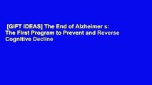 [GIFT IDEAS] The End of Alzheimer s: The First Program to Prevent and Reverse Cognitive Decline