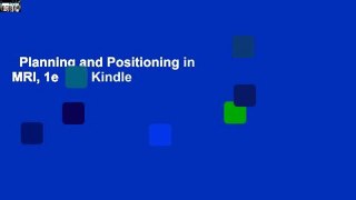 Planning and Positioning in MRI, 1e  For Kindle
