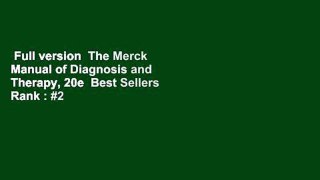 Full version  The Merck Manual of Diagnosis and Therapy, 20e  Best Sellers Rank : #2