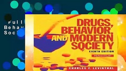 Full version  Drugs, Behavior, and Modern Society  Review