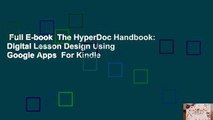 Full E-book  The HyperDoc Handbook: Digital Lesson Design Using Google Apps  For Kindle
