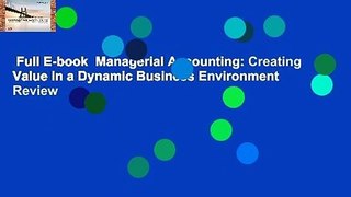 Full E-book  Managerial Accounting: Creating Value in a Dynamic Business Environment  Review