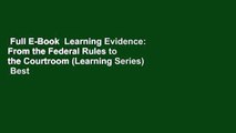 Full E-Book  Learning Evidence: From the Federal Rules to the Courtroom (Learning Series)  Best