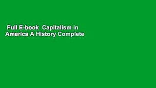 Full E-book  Capitalism in America A History Complete