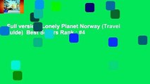Full version  Lonely Planet Norway (Travel Guide)  Best Sellers Rank : #4