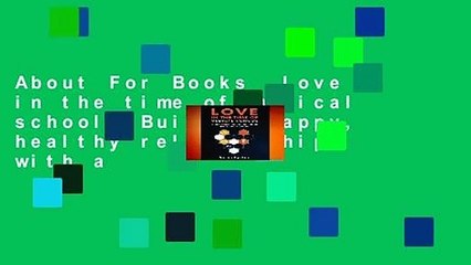 About For Books  Love in the time of medical school: Build a happy, healthy relationship with a
