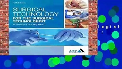 Surgical Technology for the Surgical Technologist: A Positive Care Approach: A Positive Care