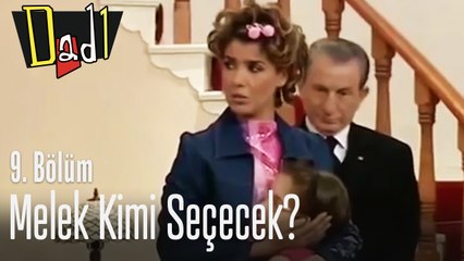 Melek kimi seçecek? - Dadı 9. Bölüm
