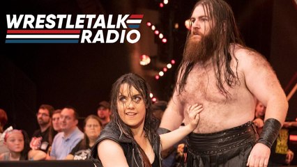 Nikki Cross and Killian Dain, Seth Rollins and Becky Lynch, Corey Graves, Hairy Backs: WrestleTalk Radio