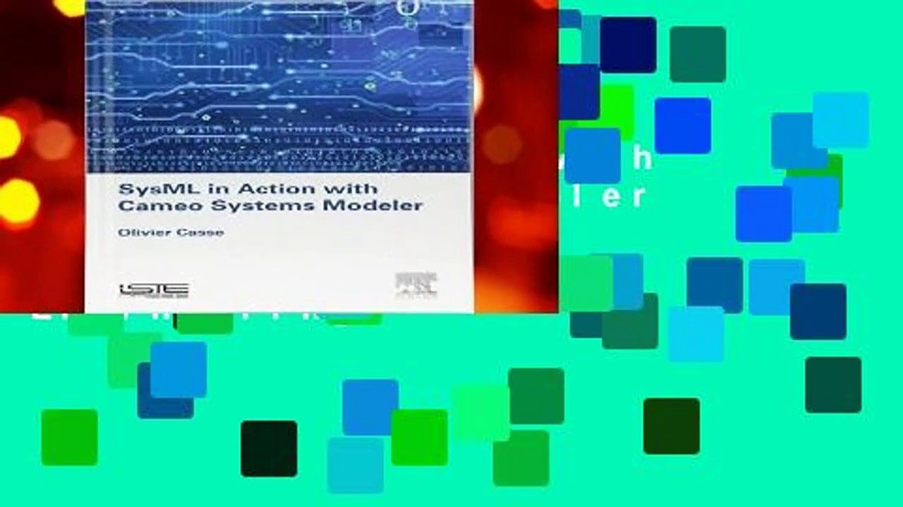 SysML in Action with Cameo Systems Modeler (Implementation of Model