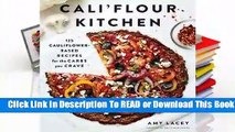 Cali'flour Kitchen: 125 Cauliflower-Based Recipes for the Carbs you Crave Complete