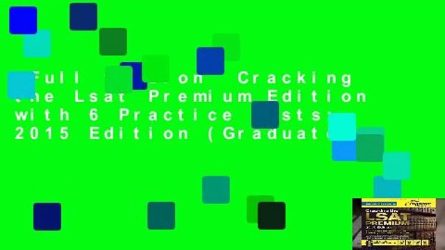 Full version Cracking the Lsat Premium Edition with 6 Practice Tests: 2015 Edition (Graduate