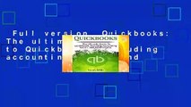 Full version  Quickbooks: The ultimate guide to Quickbooks, including accounting basics and