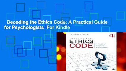 Decoding the Ethics Code: A Practical Guide for Psychologists  For Kindle