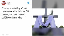 Le Sri Lanka prolonge l’interdiction des messes, par crainte de nouveaux attentats