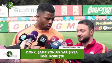 Donk, şampiyonluk yarışıyla ilgili konuştu