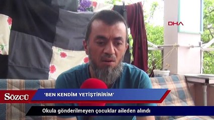 Okula gönderilmeyen çocuklar aileden alındı