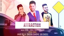 Kamal Billa - Attraction (FULL SONG) Evol - Harry Nijjar - New Punjabi Songs 2018