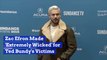 Zac Efron Believes He Is Paying Tribute To Ted Bundy Victims