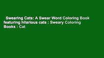 Swearing Cats: A Swear Word Coloring Book featuring hilarious cats : Sweary Coloring Books : Cat