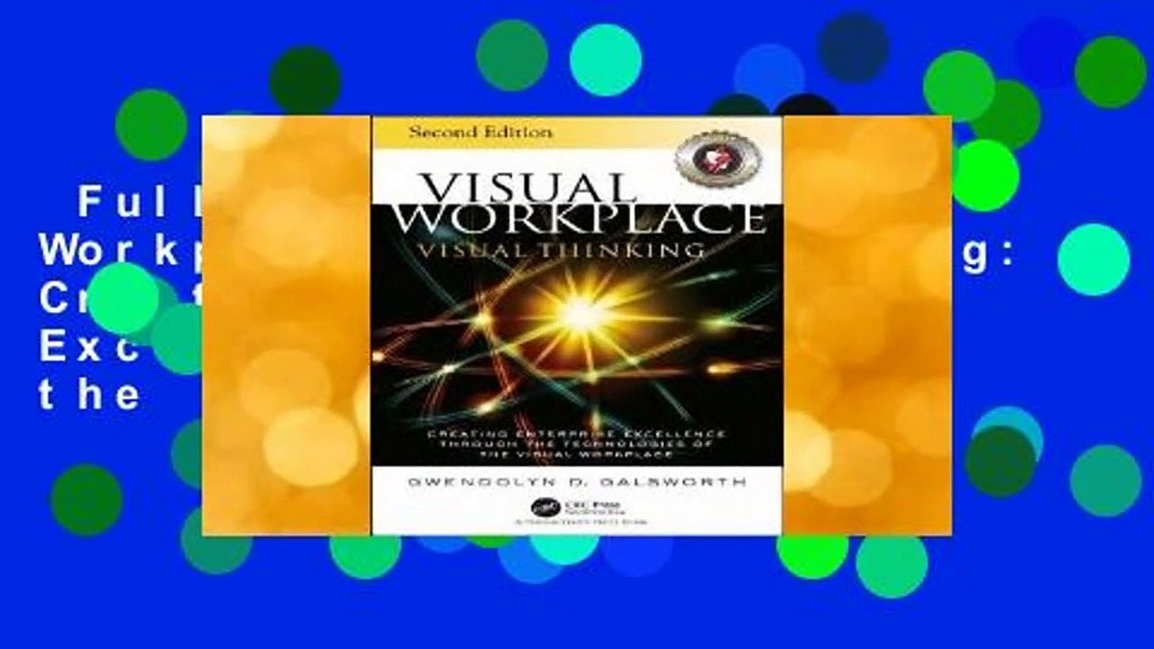 Full E-book  Visual Workplace Visual Thinking: Creating Enterprise Excellence Through the