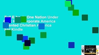 Full E-book  One Nation Under God: How Corporate America Invented Christian America  For Kindle